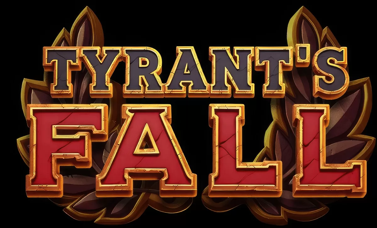 TyrantÃƒÂ¢Ã¢â€šÂ¬Ã¢â€žÂ¢s Fall